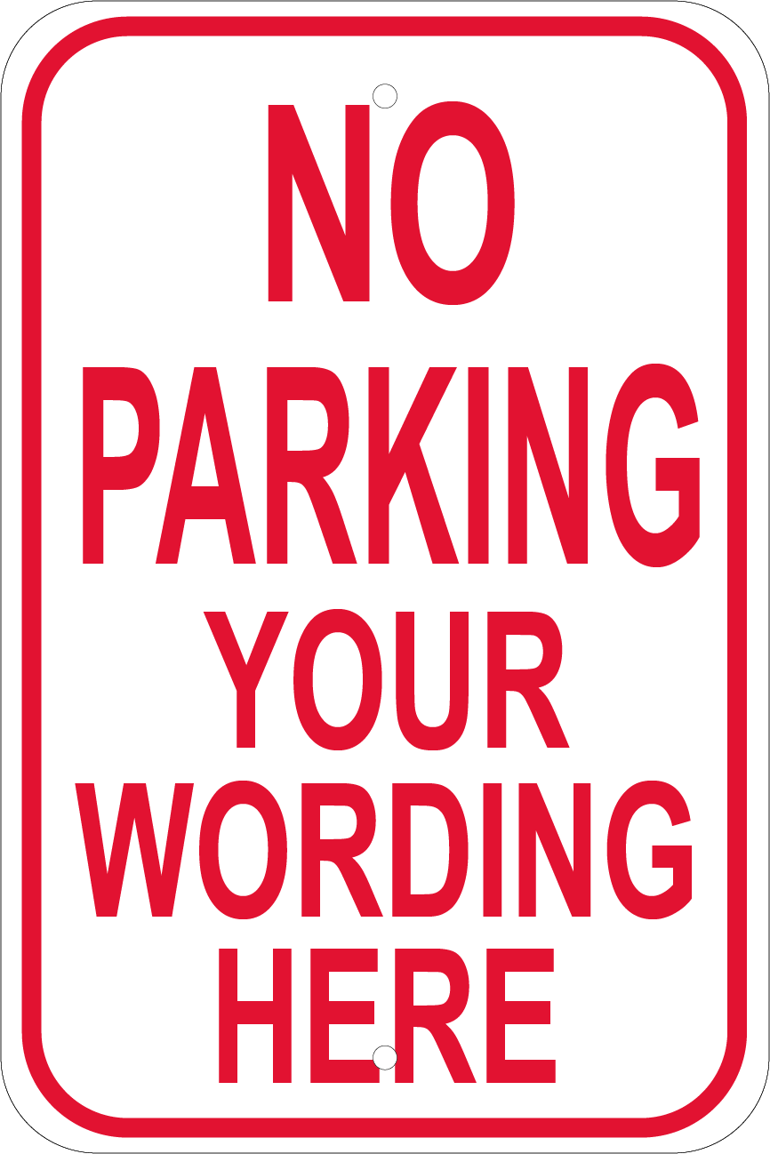 Custom no parking sign.